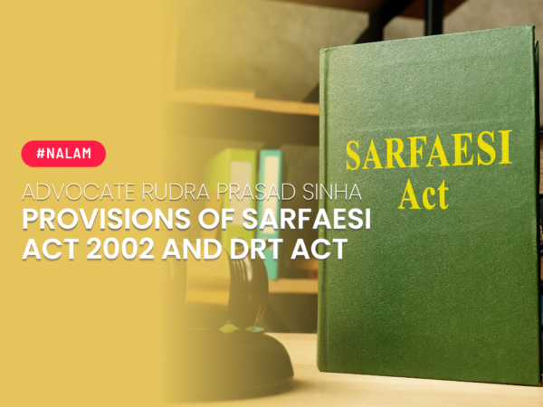 PROVISIONS OF SARFAESI ACT 2002 AND DRT ACT